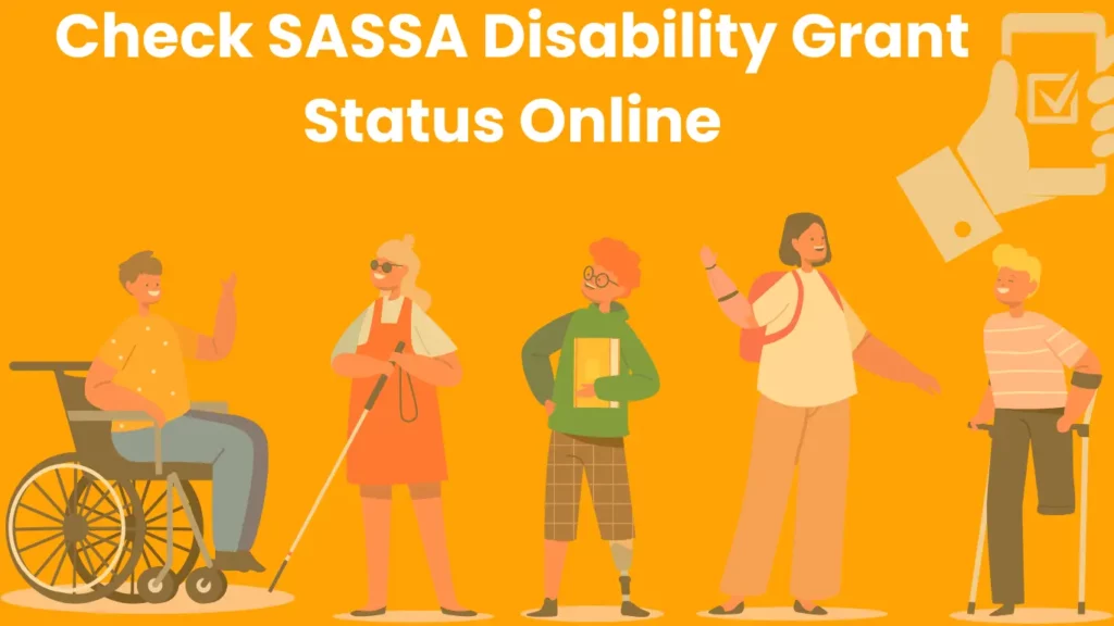 Check SASSA Disability Grant Status Online