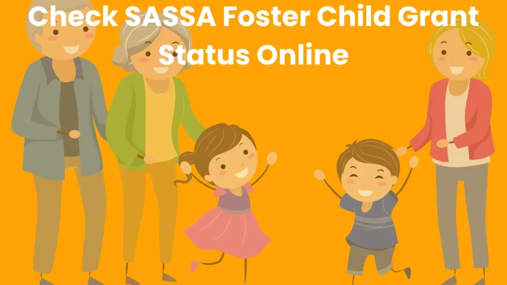 Check SASSA Foster Child Grant Status Online