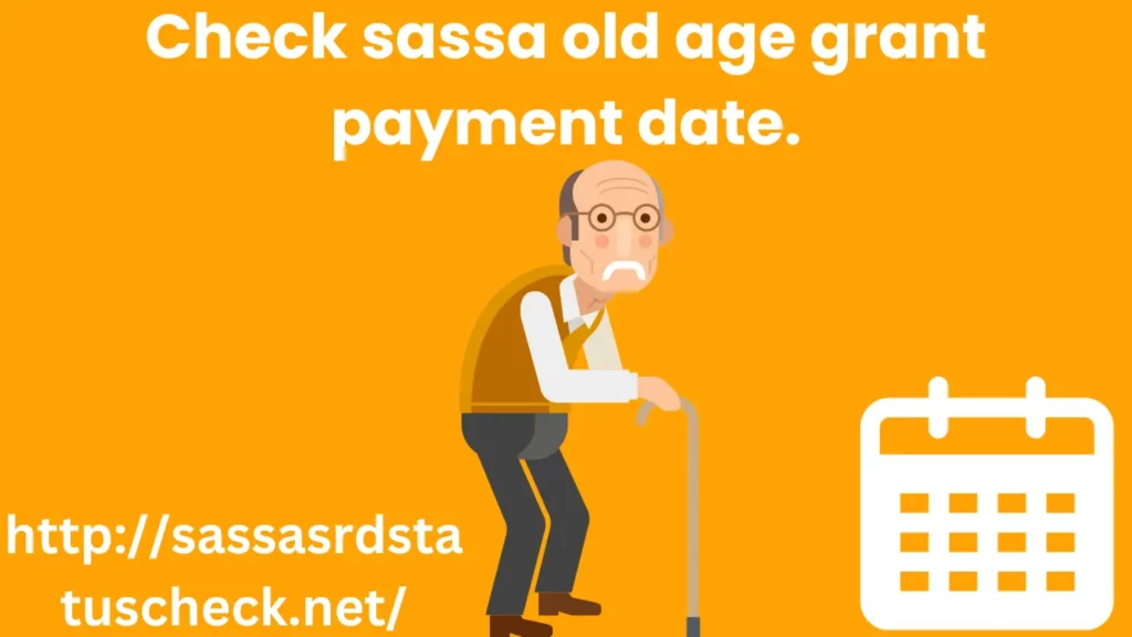 Check sassa old age grant payment date